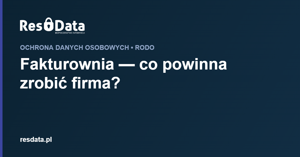 ResData Karol Franus - Fakturownia — co powinna zrobić firma?